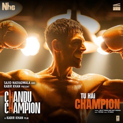 Tu Hai Champion song lyrics from the Movie 'Chandu Champion