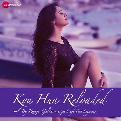 Kyu Hua LyricsKyu Hua Reloaded Lyrics